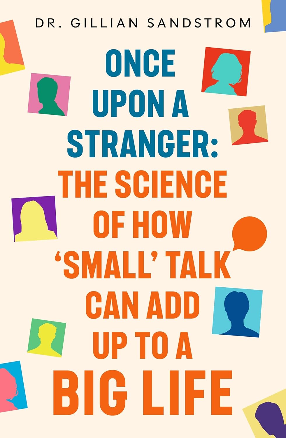 Once upon a Stranger: The science of how small talk can add up to a big life